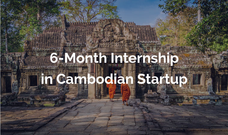 6-Month Internship in Cambodian Startup